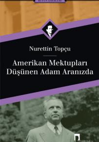 Amerikan Mektupları-Düşünen Adam Aranızda